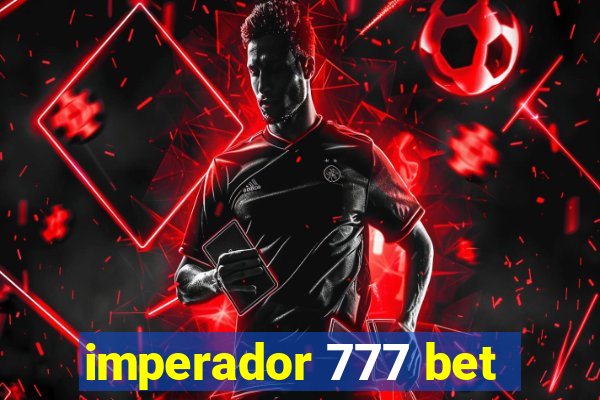 imperador 777 bet